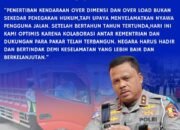 Kakorlantas Polri: Penertiban ODOL Bukan Sekadar Penegakan Hukum, Tapi Upaya Menyelamatkan Nyawa – Agus Flores: Kami Dukung Penuh!