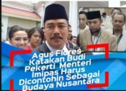 Agus Flores: Budi Pekerti Menteri Imipas Layak Dicontoh sebagai Budaya Nusantara