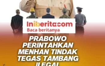 Presiden Prabowo Turun Tangan Bersihkan Tambang Ilegal Di Kalbar, Kapoldanya Belum Mengklarifikasi